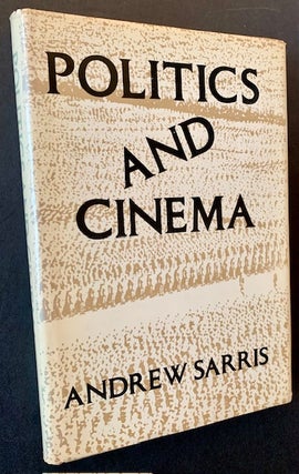 Item #22893 Politics and Cinema. Andrew Sarris