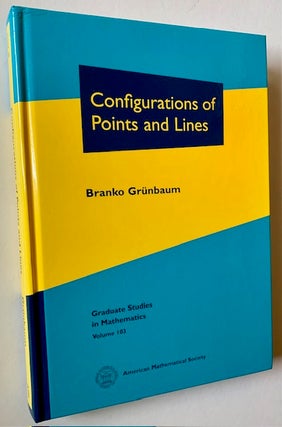 Item #22936 Configurations of Points and Lines. Branko Grunbaum