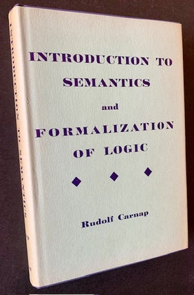 Item #22998 Introduction to Semantics AND Formalization of Logic. Rudolf Carnap