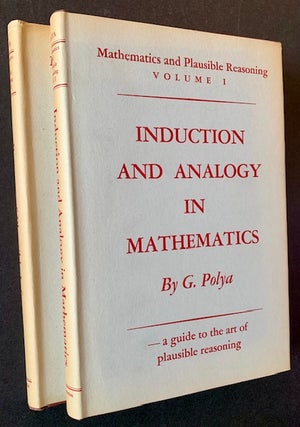 Mathematics and Plausible Reasoning (2 Vols.): Induction and Analogy in Mathematics AND Patterns...