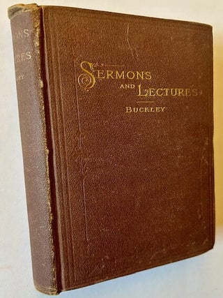 Item #23107 Sermons and Lectures of the Rev. Michael B. Buckley, of Cork, Ireland. Michael B....