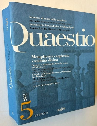 Item #23118 Quaestio #5 -- The Subject and Status of First Philosophy in the Middle Ages. Pasquale Porro.