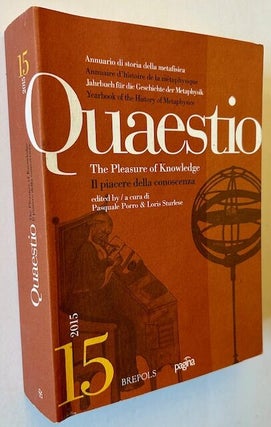 Item #23123 Quaestio #15 -- The Pleasure of Knowledge. Pasquale Porro, Loris Sturlese