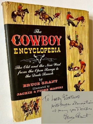 Item #23149 The Cowboy Encyclopedia: The Old and the New West from the Open Range to the Dude...