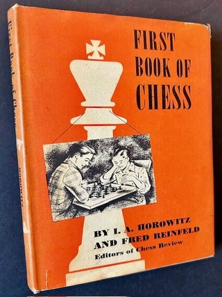 Item #23174 First Book of Chess. I A. Horowitz, Fred Reinfeld