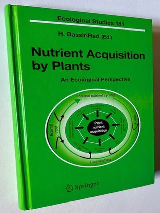 Item #23235 Nutrient Acquisition by Plants. H. BassiriRad