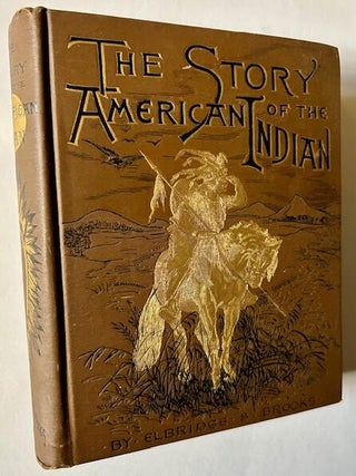 Item #23246 The Story of the American Indian: His Origin Development Decline and Destiny....