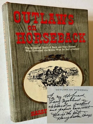 Item #23299 Outlaws on Horseback. Harry Sinclair Drago