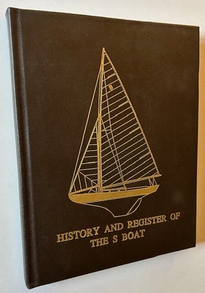 Item #23513 A History and Register of the S Boats. Compiled and, Kenneth B. Upham