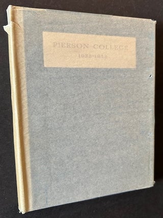 Pierson College (Yale): The First Decade 1933-1943 (In Dustjacket)