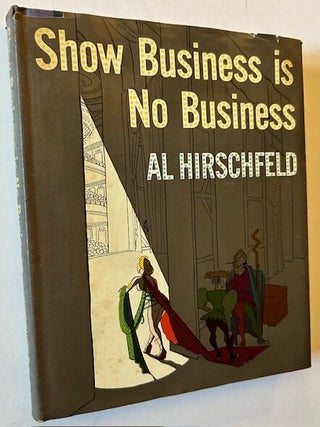 Item #23762 Show Business Is No Business (Review Copy). Al Hirschfeld