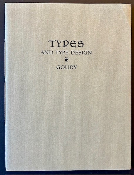 Item #23808 Types of the Past/Type Revivals--With a Few Words on Typed Design: An Address at the New York Press Association Dinner September 12, MCMXXXVI by Frederic W. Goudy. Frederic W. Goudy.