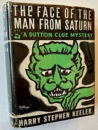 Item #23826 The Face of the Man from Saturn. Harry Stephen Keeler