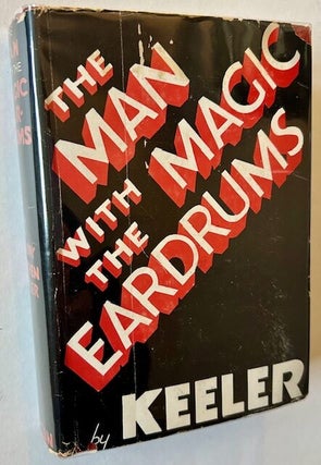 Item #23830 The Man with the Magic Eardrums. Harry Stephen Keeler