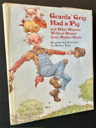 Item #23921 Granfa' Grig Had a Pig and Other Rhymes Without Reason from Mother Goose. Mother...