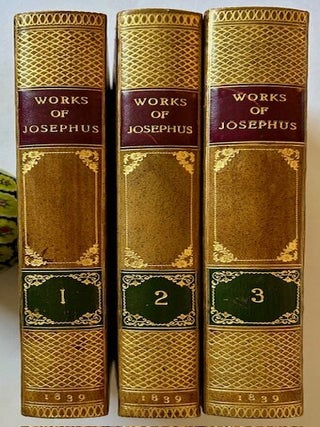 Item #24098 The Works of Flavius Josephus (Complete in 3 Volumes. Flavius Josephus