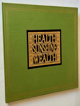Item #24141 Health Sunshine and Wealth. Charles Wellford Leavitt and Son