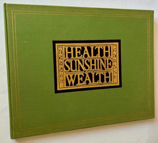 Item #24141 Health Sunshine and Wealth. Charles Wellford Leavitt and Son