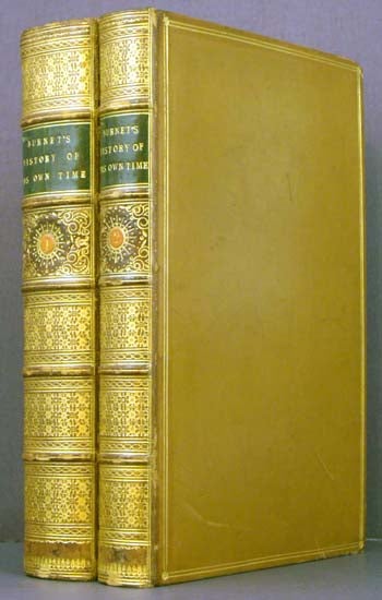 Item #2416 Bishop Burnet's History of His Own Time: From the Restoration of King Charles The II to the Treaty of Peace at Utrecht, in the Reign of Queen Anne (2 Vols.).