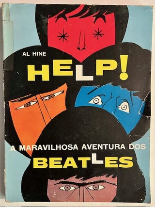 Item #24383 Help! A Maravilhosa Aventura Dos Beatles (The 1st Portuguese Edition of The Beatles'...