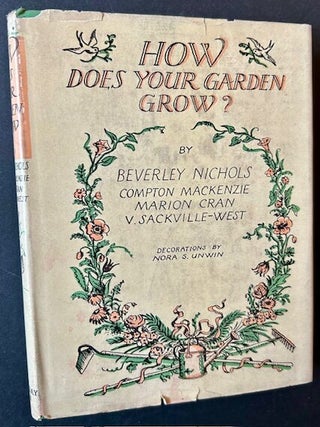 Item #24459 How Does Your Garden Grow? Beverley Nichols / Compton Mackenzie / Marion Cran / Vita...