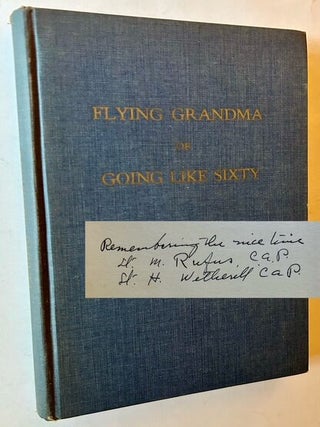 Item #24474 Flying Grandma or Going Like Sixty. Maude Squire Rufus