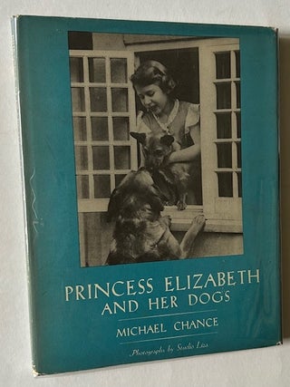 Princess Elizabeth and Her Dogs