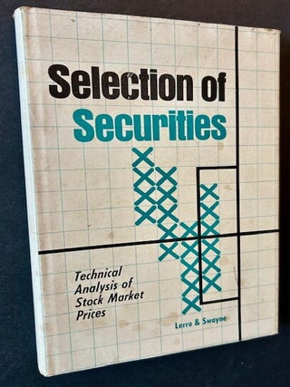 Item #24610 Selection of Securities: Technical Amalysis of Stock Market Prices. Anthony J. Lerro,...