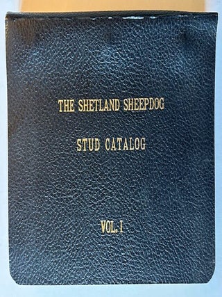 Item #24631 The Shetland Sheepdog Stud Dog Catalog (Vol. I