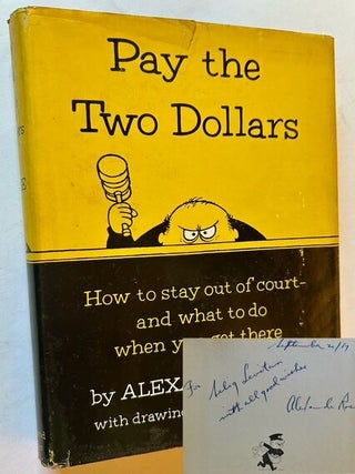 Item #24697 Pay the Two Dollars or How to Stay Out of Court and What to Do When You Get There....