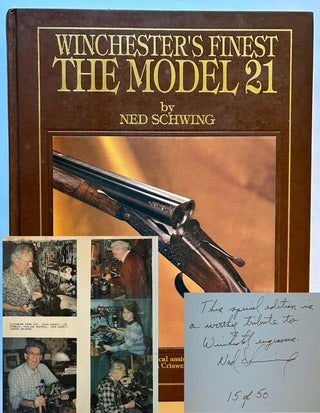 Item #24705 Winchester's Finest -- The Model 21 (The Signed/Limited Edition). Ned Schwing