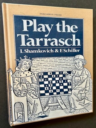 Item #24813 Play the Tarrasch (In Hardback). L. Shamkovich, E. Schiller