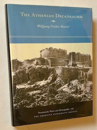 Item #24862 The Athenian Decadrachm (In Dustjacket). Wolfgang Fischer-Bossert