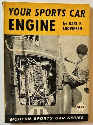 Item #24964 Your Sports Car Engine:. Karl E. Ludvigsen