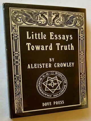 Item #25116 Little Essays Toward Truth. Aleister Crowley