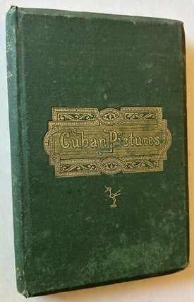Item #25468 Our Artist in Cuba. Fifty Drawings on Wood. Geo. W. Carleton