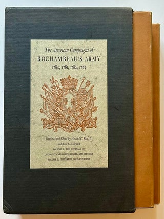 The American Campaigns of Rochambeau's Army 1780, 1781, 1782, 1783 (In 2 Vols. and Slipcase