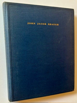 John Jacob Ebaugh: The First "Ebaugh" in America -- Origin of His Provincial Name:...