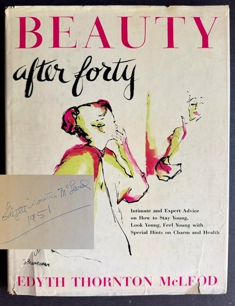Item #25603 Beauty After Forty. Edyth Thornton McLeod.