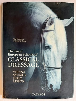 The Great European Schools of Classical Dressage (Vienna--Saumur--Jerez--Lisbon