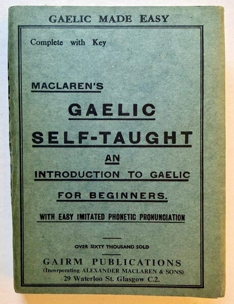 Item #26029 MacLaren's Gaelic Self-Taught: An Introduction to Gaelic for Beginners. James MacLaren.