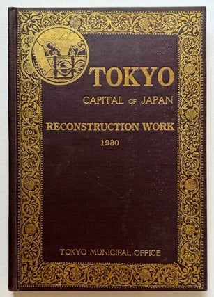 Tokyo: Capital of Japan: Reconstruction Work (1930)