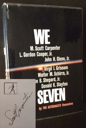 Item #3683 We Seven. Gordon Cooper Scott Carpenter, Alan Shepard, Wlater Schirra, Virgil Grissom,...