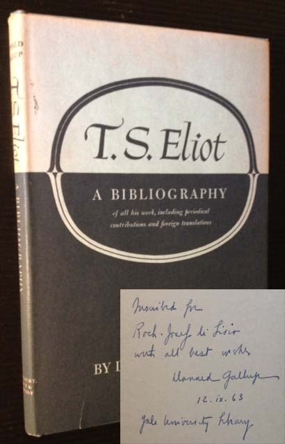Item #3761 T.S. Eliot: A Bibliography. Donald Gallup.