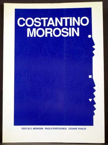 Item #3984 Constantino Morosin. C. Morosin. Paolo Portoghesi, Cesare Vivaldi.