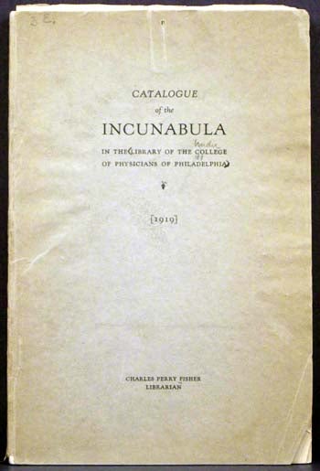Item #4039 Catalogue of the Incunabula in the Library of the College of Physicians of Philadelphia.
