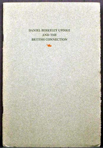 Item #4044 Daniel Berkeley Updike and the British Connection. Martin Hutner.