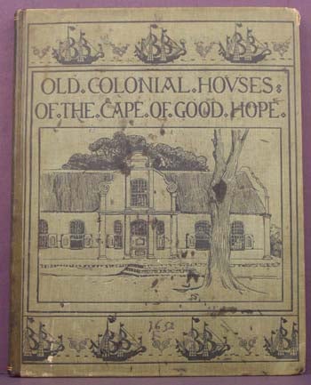 Item #4070 Old Colonial Houses of the Cape of Good Hope. Alys Fane Trotter.