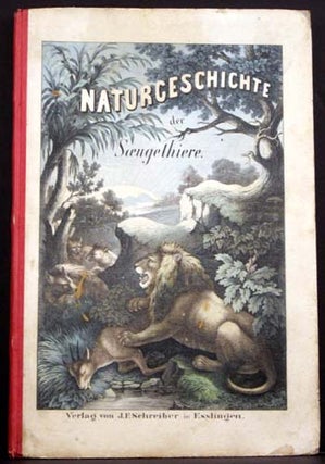 Item #4213 Naturgeschichte Der Soeugethiere (Natural Law of the Savage Beasts