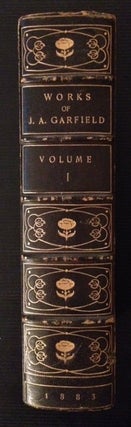 Item #4315 The Works of James Abram Garfield (Vol. I